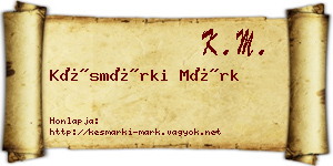 Késmárki Márk névjegykártya